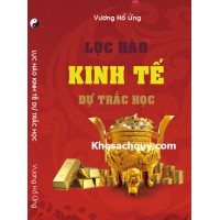 LỤC HÀO KINH TẾ DỰ TRẮC HỌC-Vương Hổ Ứng-Trần Phương dịch