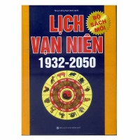 Lịch Vạn Niên 1932 - 2050 (Tái bản 2018)
