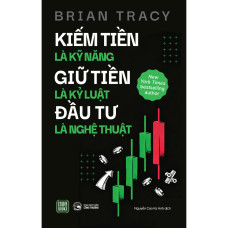 Sách - Kiếm Tiền Là Kỹ Năng - Giữ Tiền Là Kỷ Luật - Đầu Tư Là Nghệ Thuật (1980 Books Store)