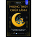 Sách - Phong Thủy Chữa Lành Sách - Phong Thủy Chữa Lành