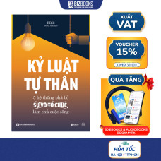 Sách Kỷ Luật Tự Thân: 5 Hệ Thống Phá Bỏ Sự Vô Tổ Chức, Làm Chủ Cuộc Sống - Phát Triển