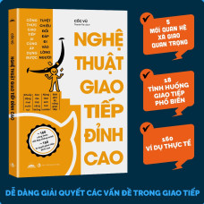 Sách - Nghệ Thuật Giao Tiếp Đỉnh Cao - Sách Bản Quyền